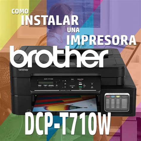 brother dcp t710w|instalar impresora brother dcp t710w.